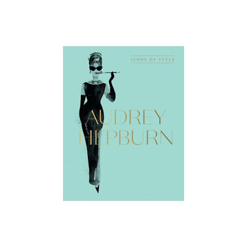 Audrey Hepburn Icons of Style