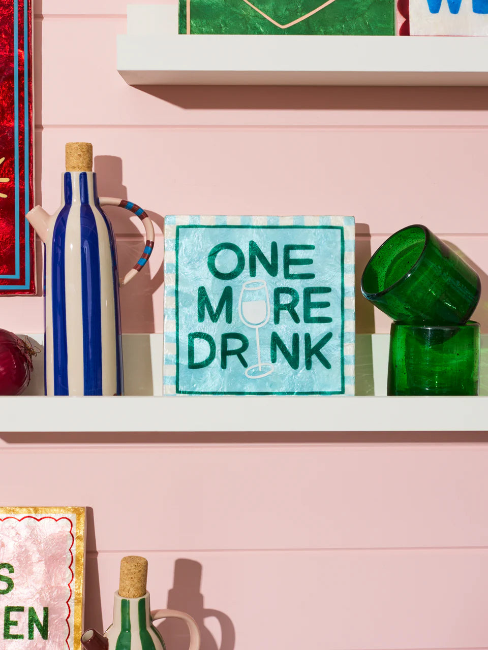 One More Drink Wall Art